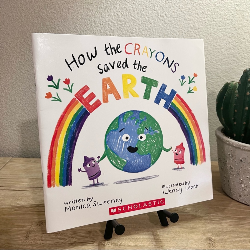 How the Crayons Saved the Earth PB Monica Sweeney Scholastic 2023